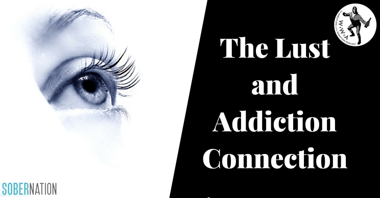 WWA Lust and Addiction Connection