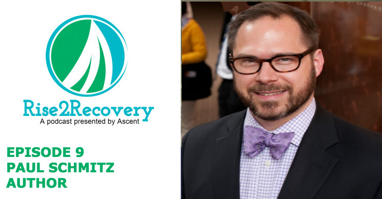 Rise2Recovery podcast - Paul Schmitz